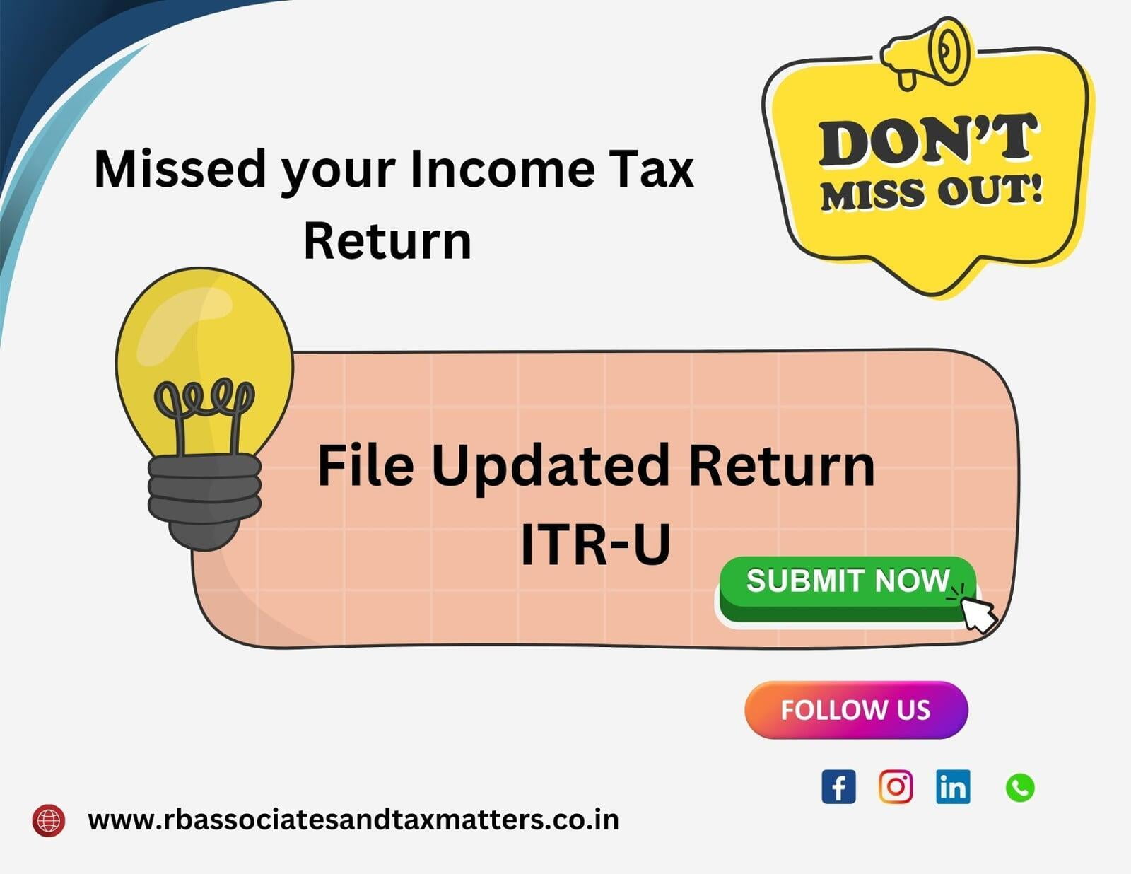 Missed your Income Tax Return- File Updated Return