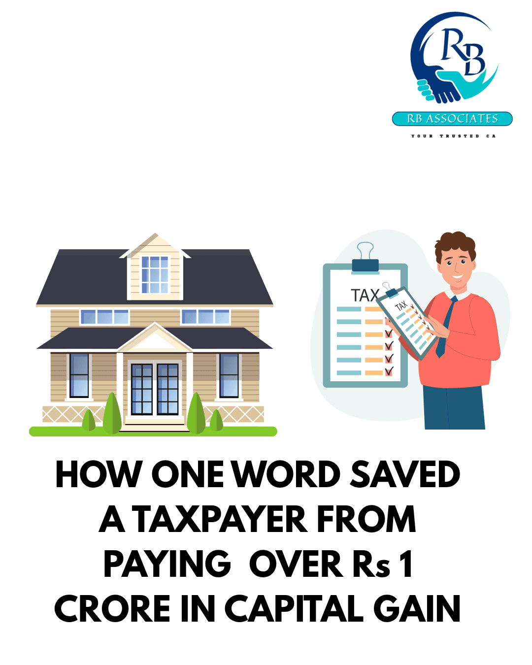 How One Word Saved a Taxpayer from Paying Over Rs. 1 Crore in Capital Gains Tax